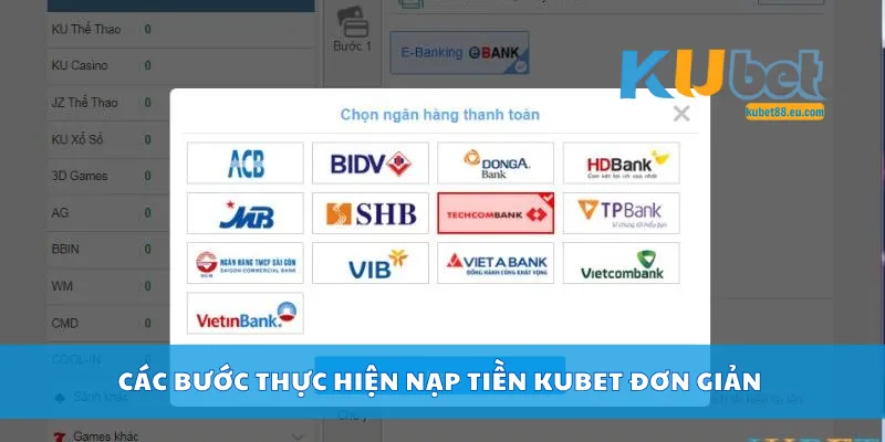 Các bước thực hiện nạp tiền Kubet đơn giản 